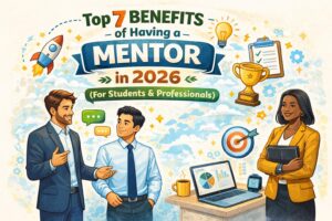 Benefits of having a mentor in 2026